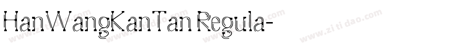 HanWangKanTan Regula字体转换
